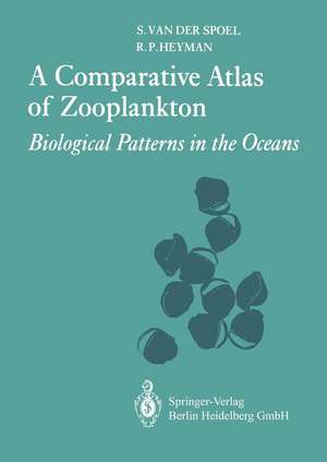 A Comparative Atlas of Zooplankton: Biological Patterns in the Oceans de S. van der Spoel