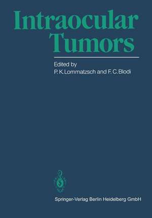 Intraocular Tumors: International Symposium under the Auspices of the European Ophthalmological Society de P.K. Lommatzsch