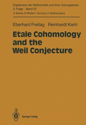 Etale Cohomology and the Weil Conjecture de Eberhard Freitag