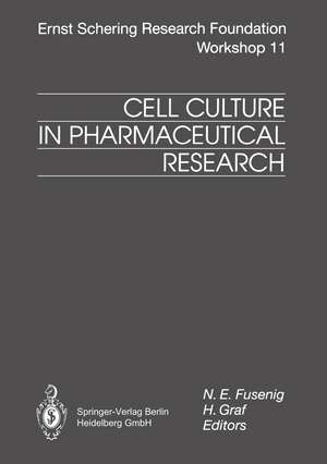 Cell Culture in Pharmaceutical Research de N.E. Fusenig