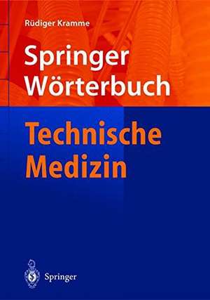 Wörterbuch Technische Medizin de Rüdiger Kramme