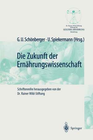 Die Zukunft der Ernährungswissenschaft de G.U. Schönberger