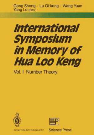 International Symposium in Memory of Hua Loo Keng: Volume I Number Theory de Sheng Gong