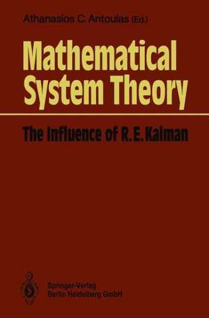 Mathematical System Theory: The Influence of R. E. Kalman de Athanasios C. Antoulas