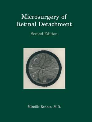 Microsurgery of Retinal Detachment de Mireille Bonnet