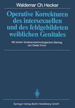 Operative Korrekturen des intersexuellen und des fehlgebildeten weiblichen Genitales de Dieter Knorr