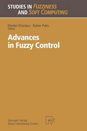 Advances in Fuzzy Control de Dimiter Driankov