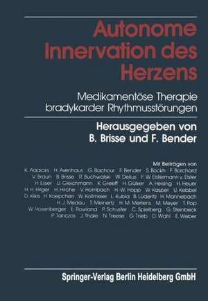 Autonome Innervation des Herzens: Medikamentöse Therapie bradykarder Rhythmusstörungen de B. Brisse