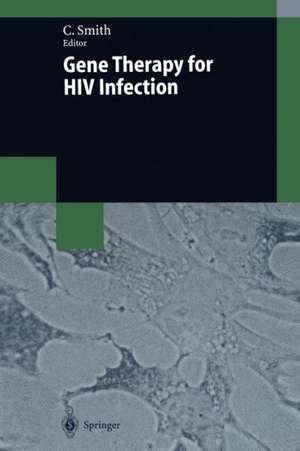 Gene Therapy for HIV Infection de Clay Smith