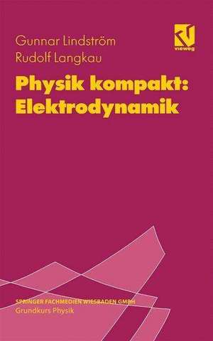 Physik kompakt: Elektrodynamik de Rudolf Langkau