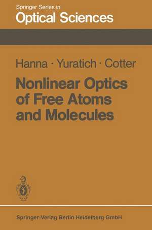 Nonlinear Optics of Free Atoms and Molecules de D.C. Hanna