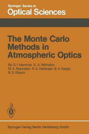 The Monte Carlo Methods in Atmospheric Optics de G.I. Marchuk