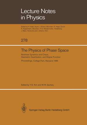 The Physics of Phase Space: Nonlinear Dynamics and Chaos, Geometric Quantization,and Wigner Function de Young S. Kim