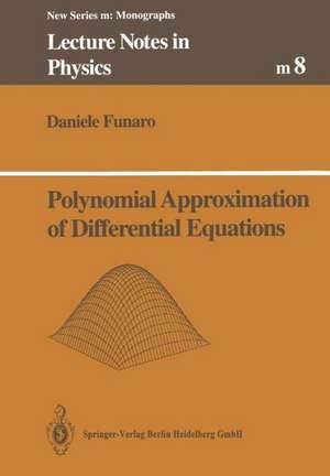 Polynomial Approximation of Differential Equations de Daniele Funaro