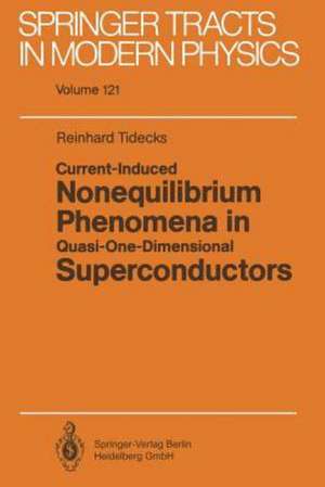 Current-Induced Nonequilibrium Phenomena in Quasi-One-Dimensional Superconductors de Reinhard Tidecks