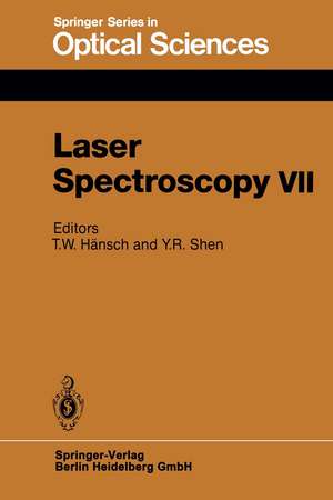 Laser Spectroscopy VII: Proceedings of the Seventh International Conference, Hawaii, June 24–28, 1985 de Theo W. Hänsch
