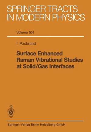 Surface Enhanced Raman Vibrational Studies at Solid Gas Interfaces de I. Pockrand