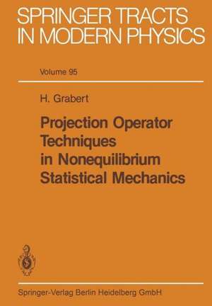 Projection Operator Techniques in Nonequilibrium Statistical Mechanics de H. Grabert