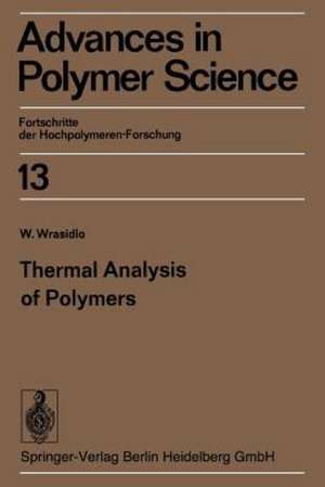 Thermal Analysis of Polymers de W. Wrasidlo