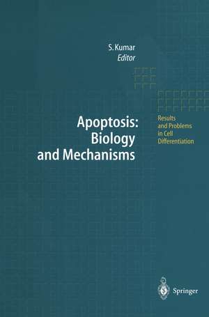 Apoptosis: Biology and Mechanisms de Sharad Kumar