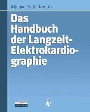 Das Handbuch der Langzeit-Elektrokardiographie de Michael E. Kalkreuth