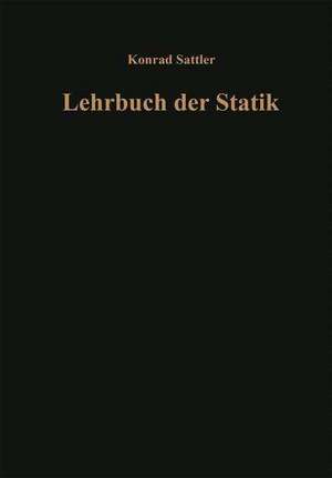 Grundlagen und fundamentale Berechnungsverfahren: Teil A: Theorie and Teil B: Zahlenbeispiele de Dr.-Ing. Dr. techn. h. c. Konrad Sattler