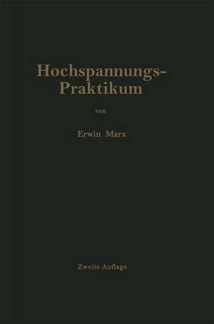 Hochspannungs-Praktikum de E. Marx