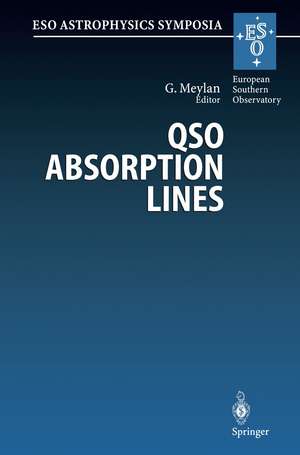 QSO Absorption Lines: Proceedings of the ESO Workshop Held at Garching, Germany, 21–24 November 1994 de Georges Meylan