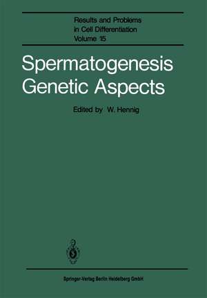 Spermatogenesis Genetic Aspects de Wolfgang Hennig