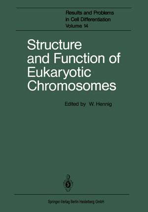 Structure and Function of Eukaryotic Chromosomes de Wolfgang Hennig