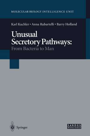 Unusual Secretory Pathways: From Bacteria to Man de Karl Kuchler