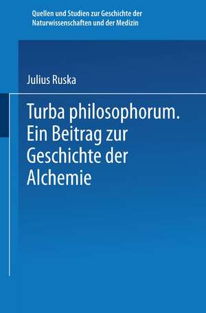 Turba Philosophorum: Ein Beitrag ƶur Geschichte der Alchemie de Julius Ruska