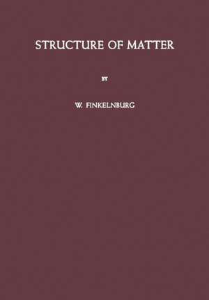 Structure of Matter de Wolfgang Finkelnburg