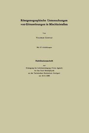 Röntgenographische Untersuchungen von Gitterstörungen in Mischkristallen de Volkmar Gerold