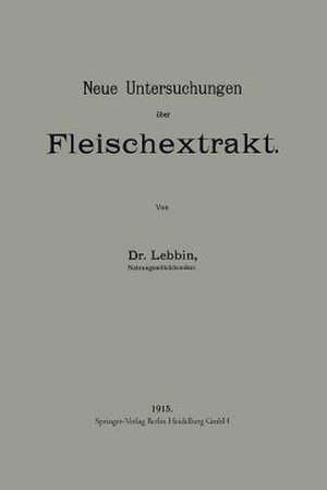 Neue Untersuchungen über Fleischextrakt de Georg Lebbin