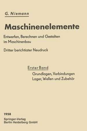 Grundlagen, Verbindungen, Lager Wellen und Zubehör de Gustav Niemann