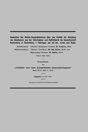 Gutachten des Reichs-Gesundheitsrats über den Einfluß der Ableitung von Abwässern aus der Chlorkalium- und Sulfatfabrik der Gewerkschaft Rastenberg in Rastenberg i. Thüringen auf die Ilm, Lossa und Saale de Karl Fränken