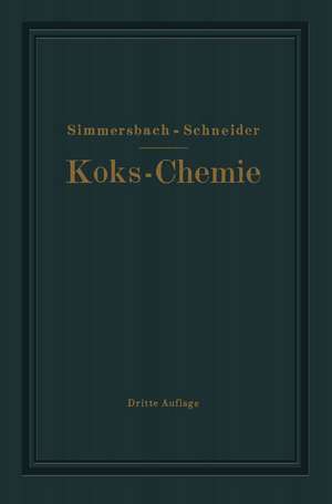 Grundlagen der Koks-Chemie de Oskar Simmersbach