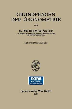 Grundfragen der Ökonometrie de Wilhelm Winkler