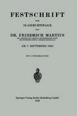 Festschrift zum 70. Geburtstage de Dr. Friedrich Martius