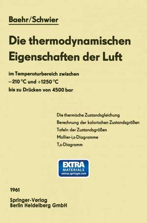 Die thermodynamischen Eigenschaften der Luft: im Temperaturbereich zwischen −210 °C und +1250 °C bis zu Drücken von 4500 bar de Hans Dieter Baehr