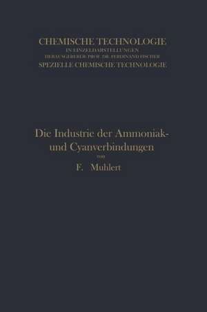 Die Industrie der Ammoniak- und Cyanverbindungen de Franz Muhlert