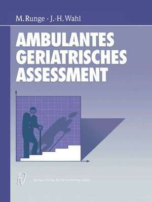 Ambulantes geriatrisches Assessment: Werkzeuge für die ambulante geriatrische Rehabilitation de Martin Runge