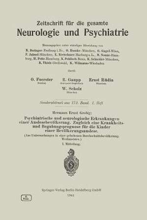 Psychiatrische und neurologische Erkrankungen einer Auslesebevölkerung. Zugleich eine Krankheits- und Begabungsprognose für die Kinder einer Bevölkerungsauslese de Hermann Ernst Grobig