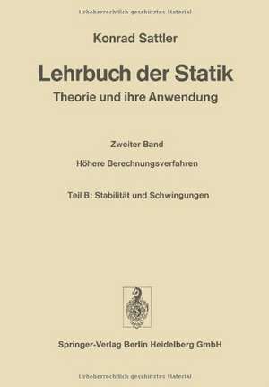 Lehrbuch der Statik: Theorie und ihre Anwendung de Konrad Sattler