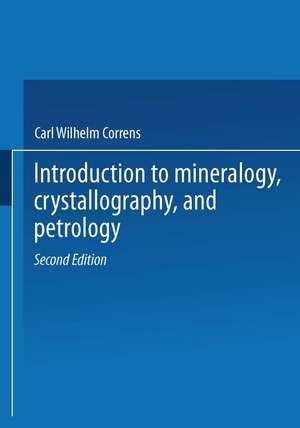 Introduction to Mineralogy: Crystallography and Petrology de Carl W. Correns