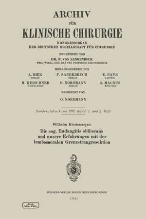 Die sog. Endangitis obliterans und unsere Erfahrungen mit der lumbosacralen Grenzstrangresektion de Wilhelm Klostermeyer