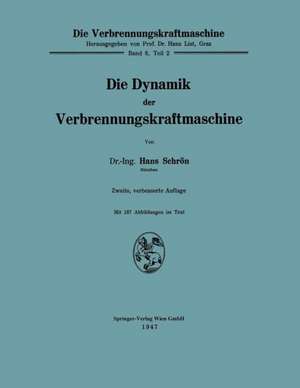 Die Dynamik der Verbrennungskraftmaschine de Hans Schrön