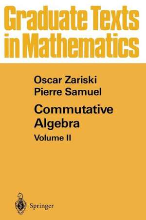 Commutative Algebra: Volume II de Oscar Zariski