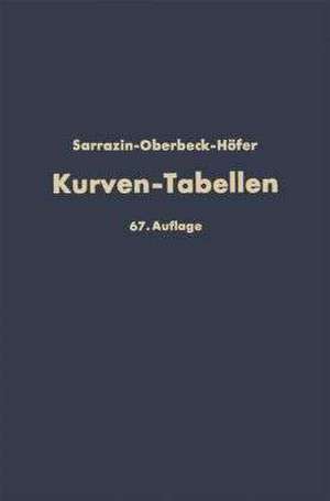 Taschenbuch zum Abstecken von Kreisbogen mit und ohne Übergangsbogen für Eisenbahnen, Straßen und Kanäle de Otto Sarrazin